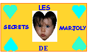 Le site de ma fille Marjoly n�e le 1e Aout 1999